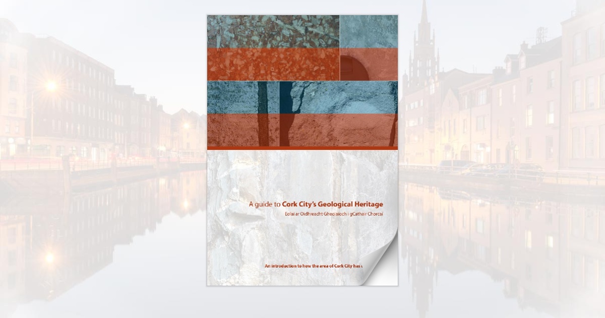 A Guide to Cork City's Geological Heritage