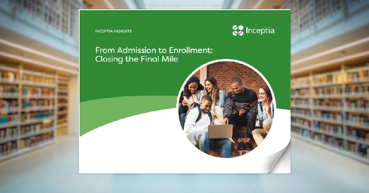 Inceptia Insights: From Admission to Enrollment