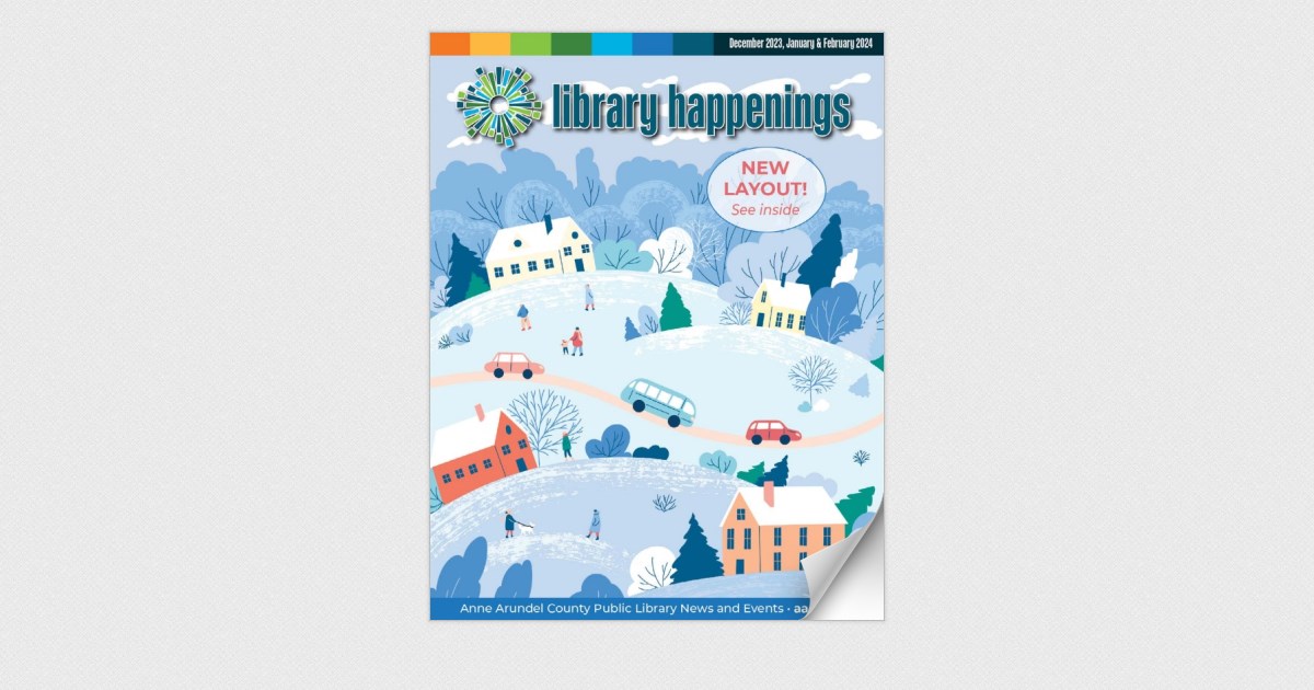Anne Arundel County Public Library Happenings Winter 2023-24