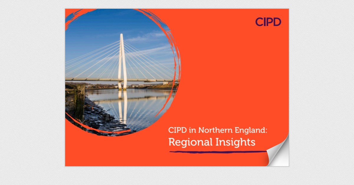 CIPD in Northern England: Regional Insights Spring 2024