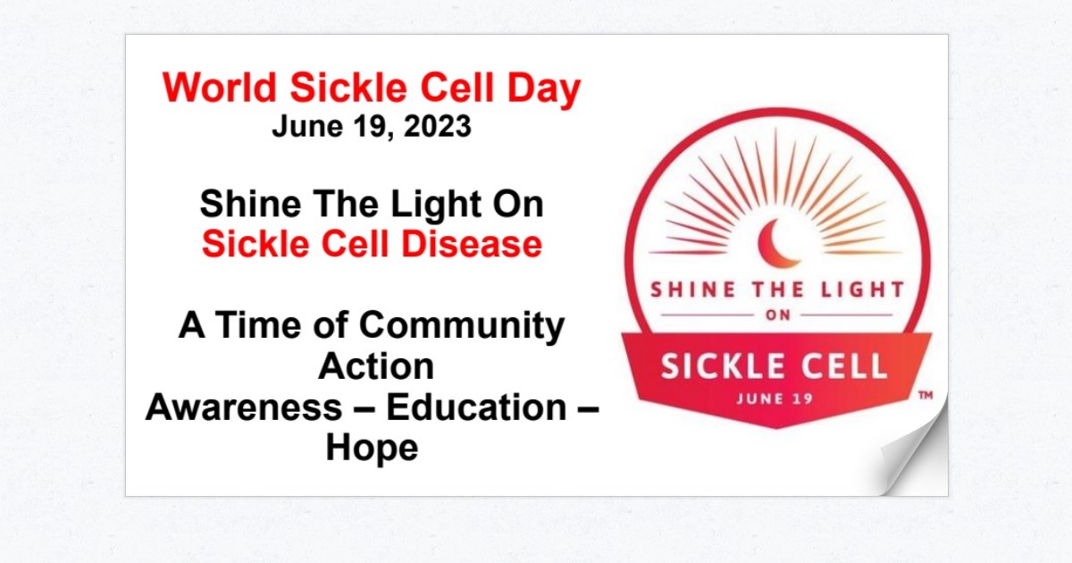 World Sickle Cell Day: June 19, 2023 Shine The Light On Sic…