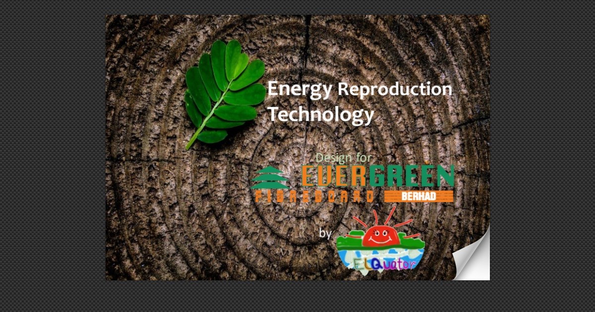 Energy Reproduction Technology for Evergreen