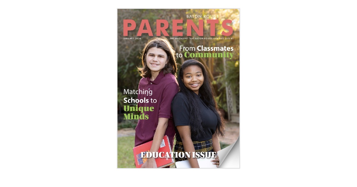 Baton Rouge Parents Magazine–January 2026 - Page 38