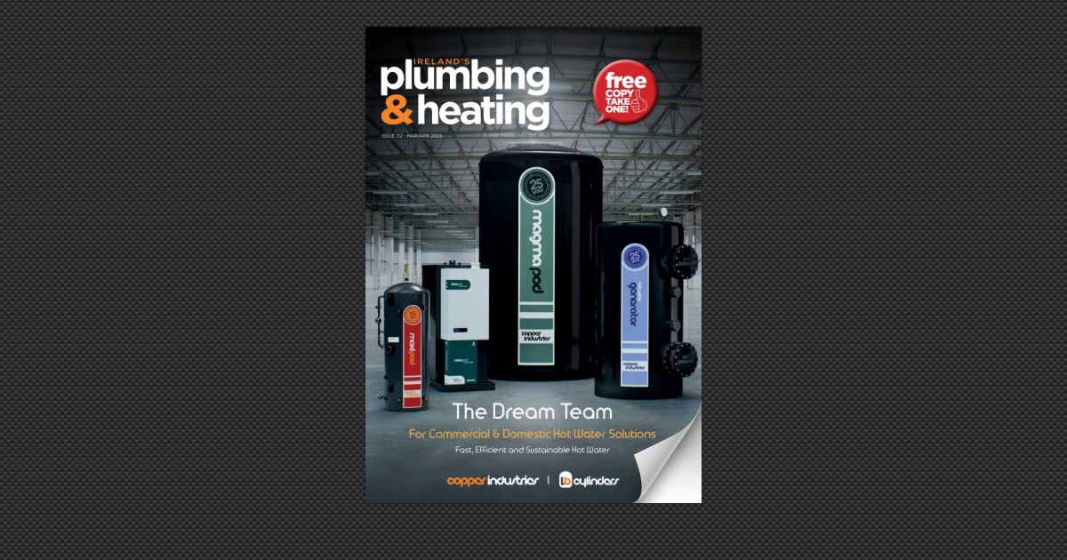 Ireland's Plumbing & Heating Magazine Issue 112 MarApr