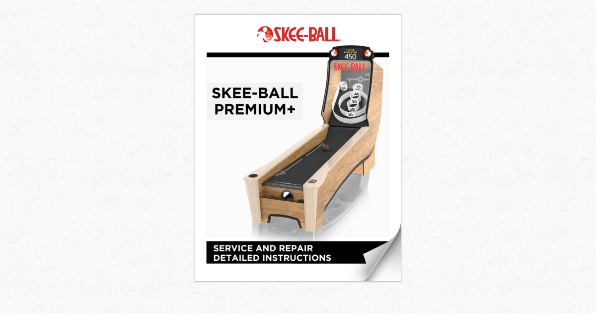 SkeeBall Premium+ Full Service Manual